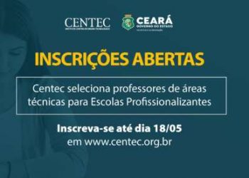 Centec seleciona professores de áreas técnicas para Escolas Profissionalizantes