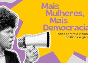 Campanha alerta para perigo da violência política de gênero. Você sabe o que é?