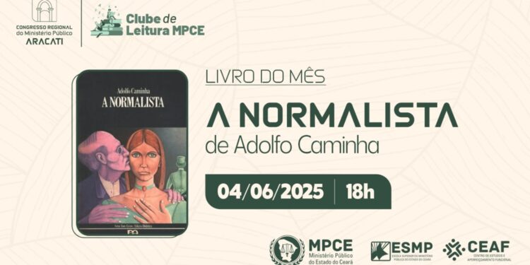 Clube de Leitura debaterá romance “A Normalista”, de Adolfo Caminha, durante Congresso Regional em Aracati