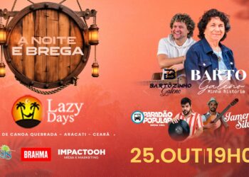 Noite do Brega reúne Bartô Galeno e Bartôzinho em Canoa Quebrada no dia 25 de Outubro na Lazy Days