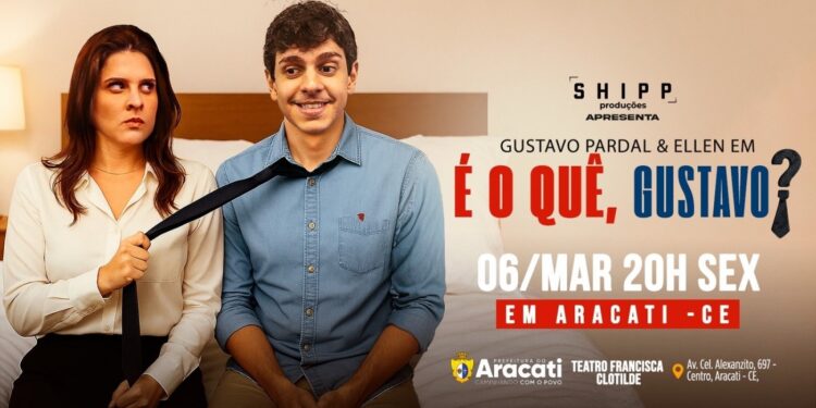 Aracati: Casal de Comediantes apresentam espetáculo “É o quê, Gustavo?” no Teatro Municipal nesta sexta-feira (6)