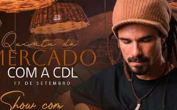 Quinta do Mercado com a CDL terá show de Marlon nesta quinta-feira em Aracati